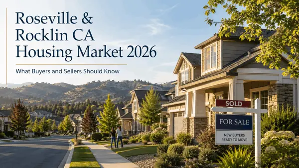 Roseville & Rocklin CA Housing Market 2026: What Buyers and Sellers Should Know,Rich And Kat Farless