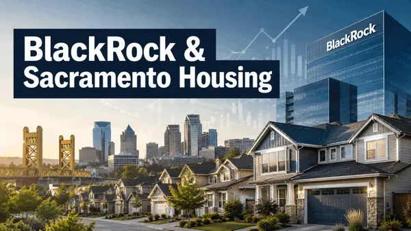 How BlackRock Affects the Housing Market in the Sacramento Metro Area