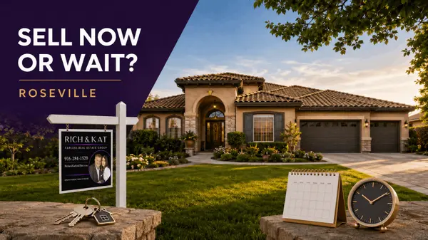 Should You Sell Your House Now or Wait in Roseville?
