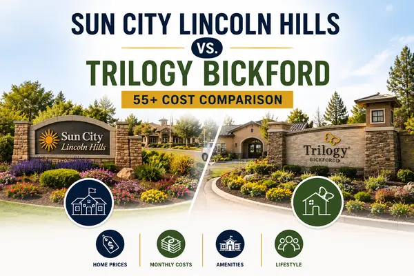 Sun City Lincoln Hills vs. Trilogy Bickford: 55+ Cost Comparison