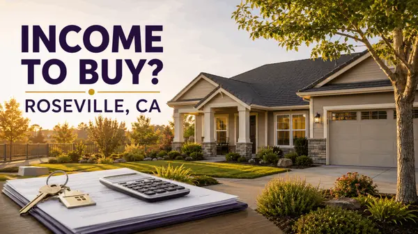 How Much Income Do You Need to Buy a House in Roseville?
