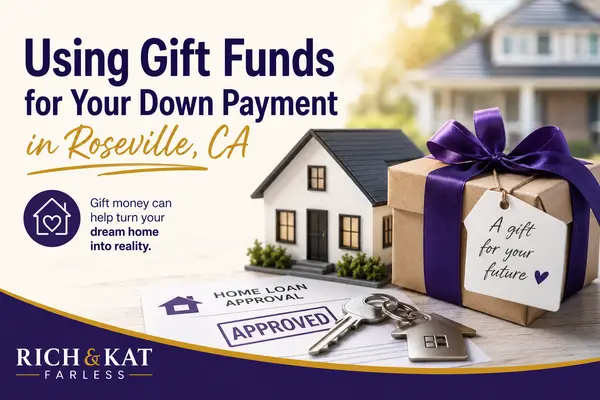 How to Use Gift Funds for a Down Payment in Roseville, CA