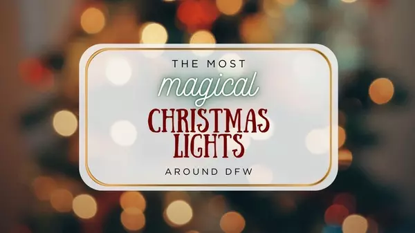 The Best Christmas Lights & Holiday Displays Around DFW (2025 Guide)