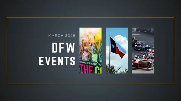 Your March 2026 DFW Bucket List: Local Events You Don't Want to Miss