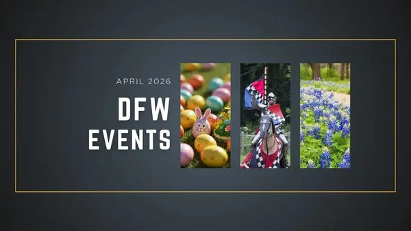 The DFW Local's Guide to April 2026: Events, Festivals & Things to Do Near You