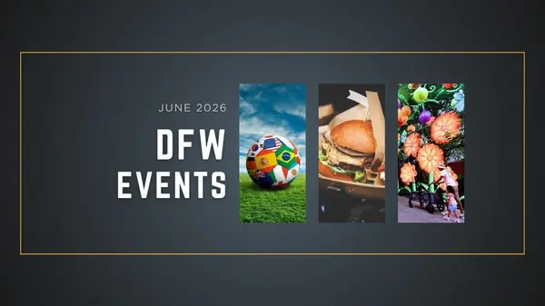 From Taco Fests to the FIFA World Cup: The Best Events in DFW This June