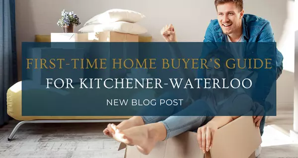First-Time Home Buyer’s Guide for Kitchener-Waterloo,Jerry Van Leeuwen