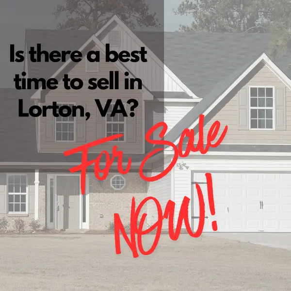 The Right Time to Sell in Lorton VA Isn’t About the Calendar,Kristin Borostyan