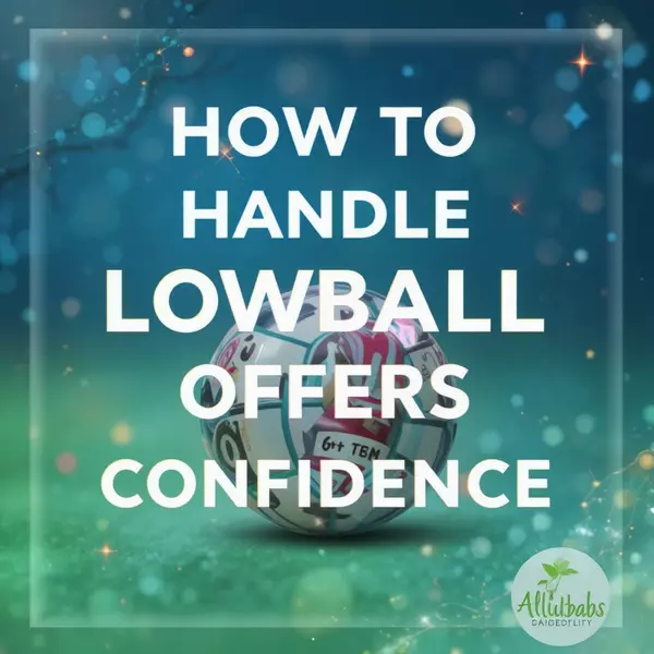 How to Handle Lowball Offers with Confidence,Listing Booth