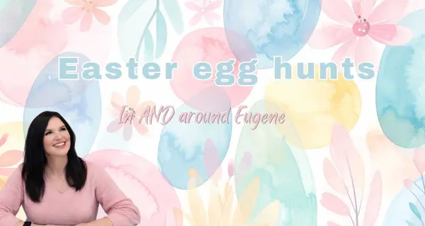 feature image of Easter Events in Eugene and Surrounding Areas (2026 Guide)