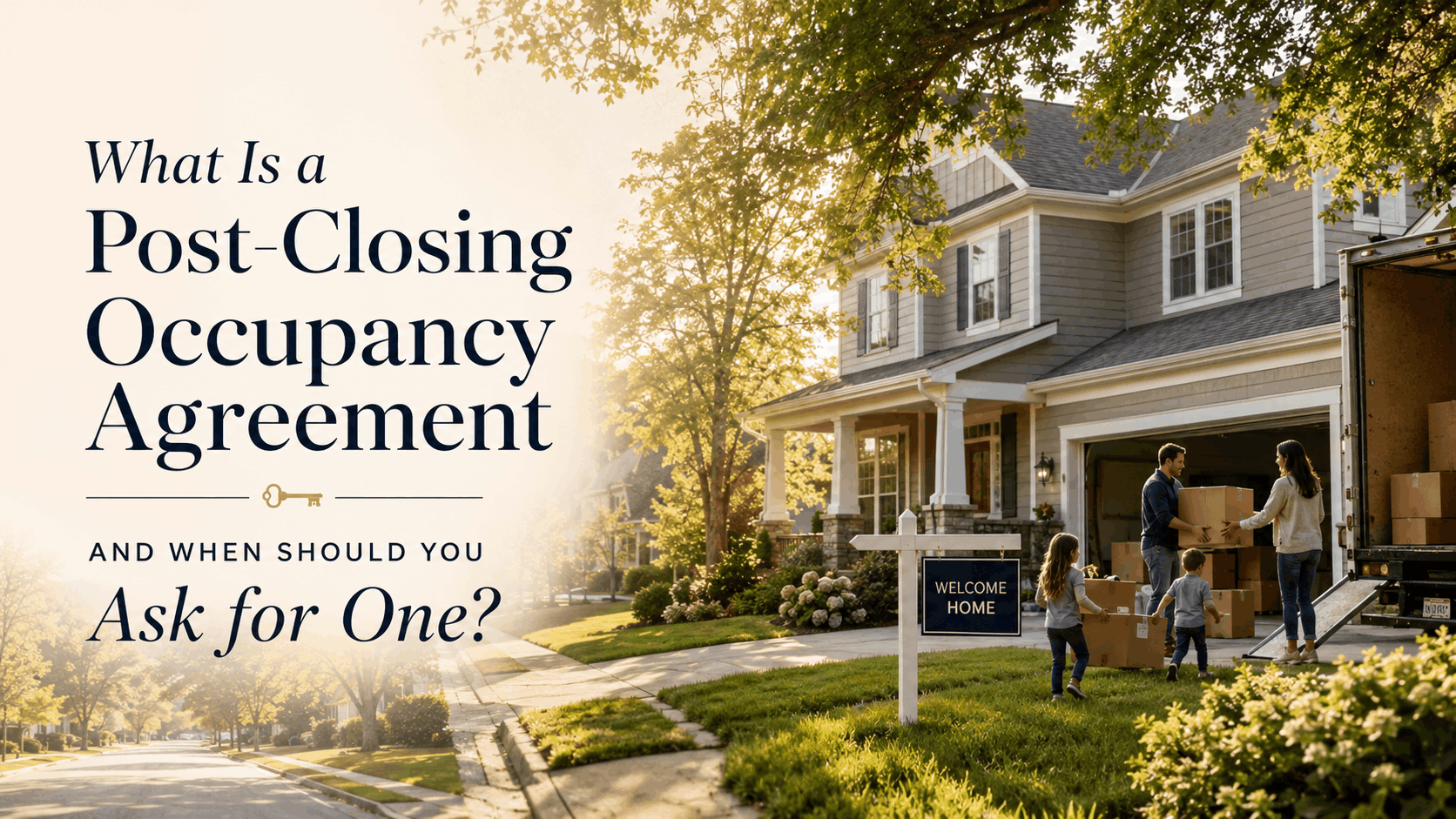 Blog Title: What Is a Post-Closing Occupancy Agreement and When Should You Ask for One?