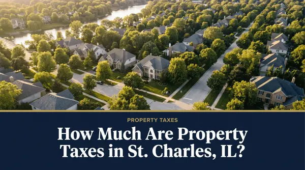 How Much Are Property Taxes in St. Charles, IL?,Brian Hochstetter