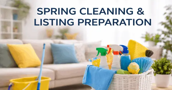 Spring Cleaning & Pre Listing Preparation Guide: Get Your Home Market Ready