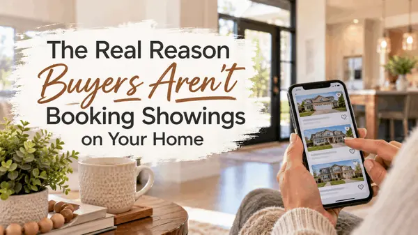 The Real Reason Buyers Aren’t Booking Showings on Your Home