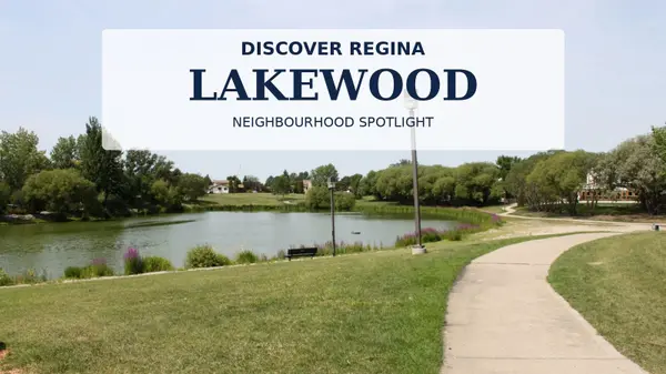 Discover Regina:  Lakewood neighborhood