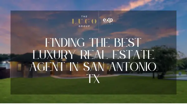 Who Is the Best Luxury Real Estate Agent in San Antonio, TX?,Michael Lugo