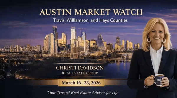 Austin Real Estate Market Update: What Buyers and Sellers Need to Know Right Now (March 2026)