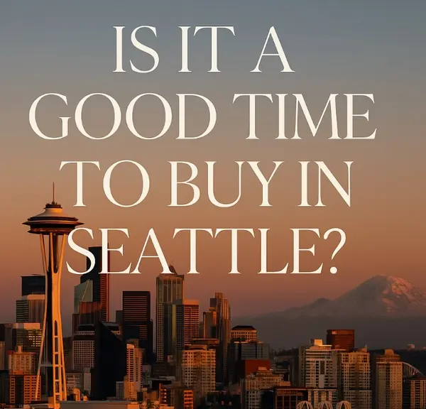 feature image of Is Now a Good Time to Buy a House in Seattle?