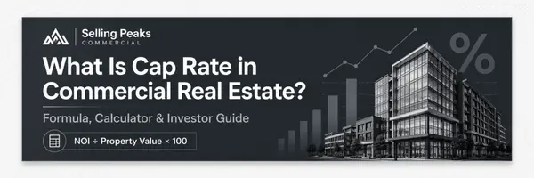 What Is Cap Rate in Commercial Real Estate? Formula, Calculator & Investor Guide