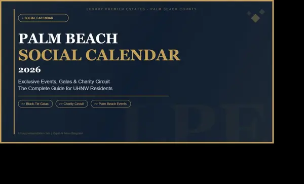 2026 Palm Beach County Social Calendar: Exclusive Events, Galas, and the UHNW Circuit