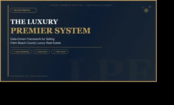 The Luxury Premier System: A Data-Driven Framework for Selling Palm Beach County Luxury Real Estate,Bryan Bergstein