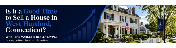 Is It a Good Time to Sell a House in West Hartford CT?