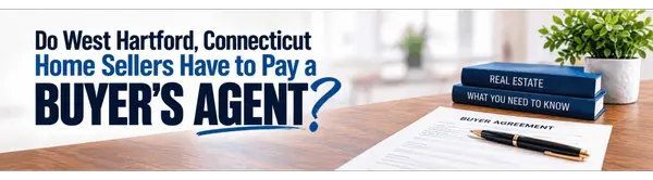 Do West Hartford, Connecticut Home Sellers Have to Pay a Buyer’s Agent?