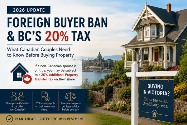 feature image of Foreign Buyer Ban Update 2026: What Canadian Couples Need to Know About BC's Foreign Buyers Tax