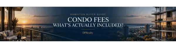 Condo Fees in Hamilton: What They Cover and How to Compare Two Listings