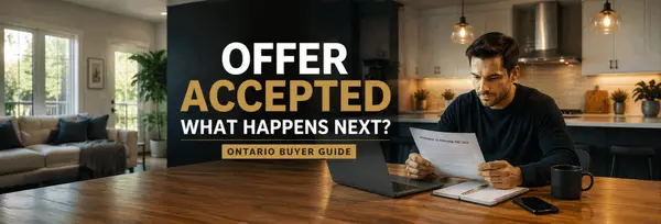 Your Offer Was Accepted in Ontario. What Happens Next?,Derek Paquette
