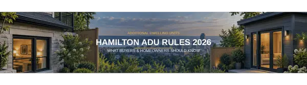 feature image of Hamilton Is Reviewing Its ADU Rules: What Buyers and Homeowners Should Know