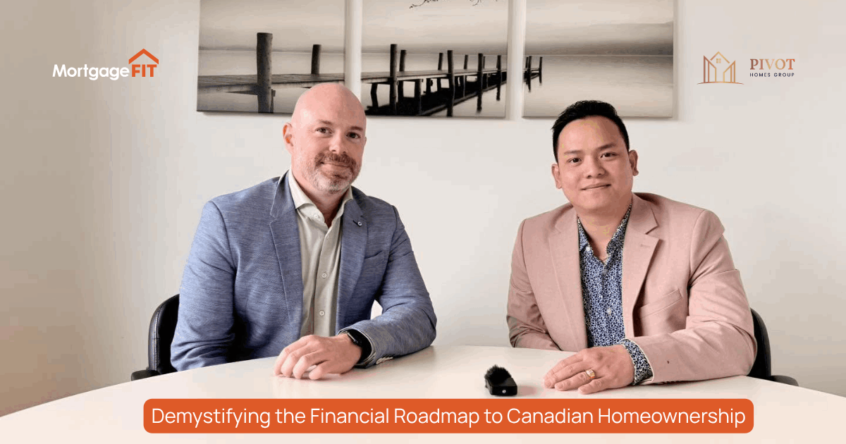 Demystifying the Financial Roadmap to Canadian Homeownership