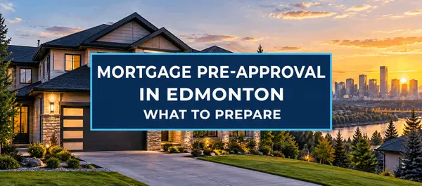 MORTGAGE PRE-APPROVAL IN EDMONTON: WHAT HOMEBUYERS NEED TO KNOW,Christy Tien Le