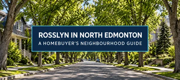 feature image of ROSSLYN IN NORTH EDMONTON: A HOMEBUYER’S NEIGHBOURHOOD GUIDE