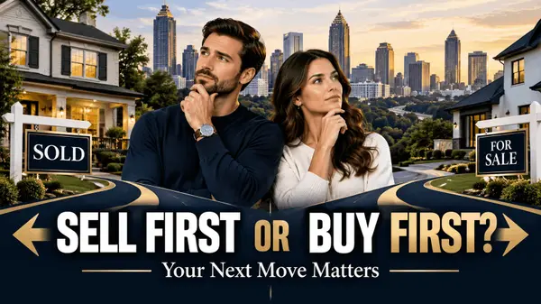 feature image of Should You Sell Your Atlanta Home Before Buying the Next One?