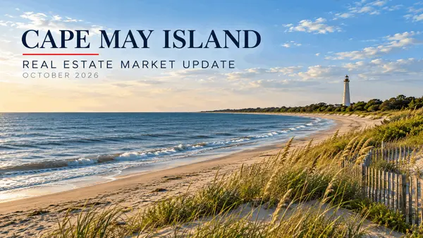Cape May Island Real Estate Market Update: September - October 2026,Jason Ruffenach