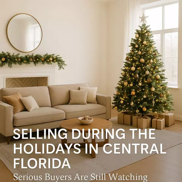 Selling During the Holidays in Central Florida: Why Serious Buyers Are Still Watching