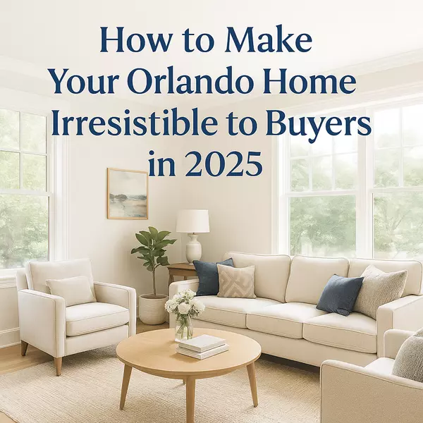 How to Make Your Orlando Home Irresistible to Buyers in 2025