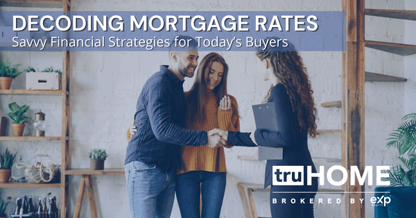 Decoding Mortgage Rates – Savvy Financial Strategies for Today’s Buyers