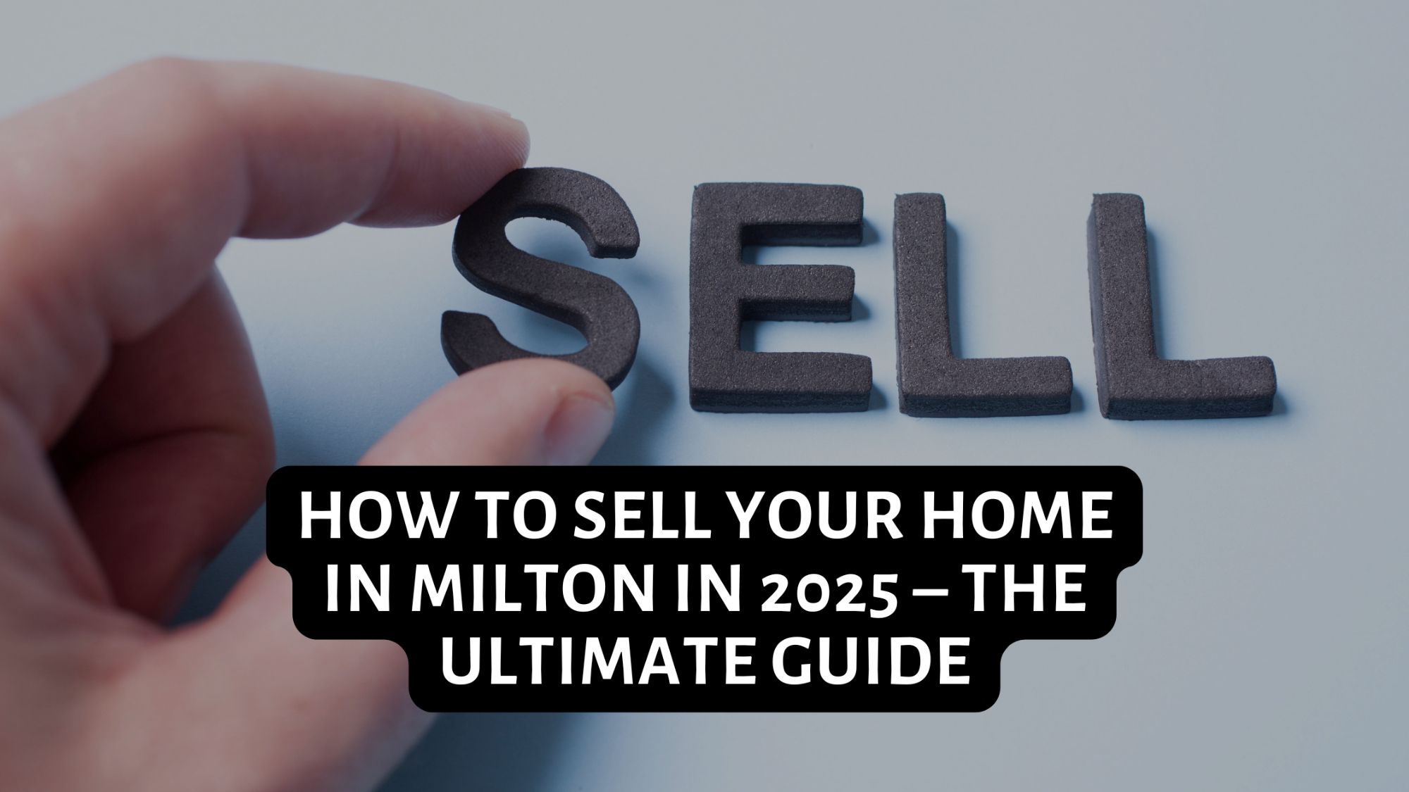 How to Sell Your Home in Milton: A Step-by-Step Seller Guide