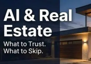 AI and Real Estate: What to Use It For, What to Skip, and How Much to Trust It