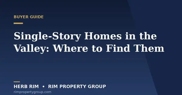 Single-Story Homes in the Valley: Where to Find Them