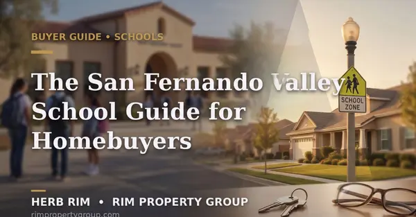 The San Fernando Valley School Guide for Homebuyers