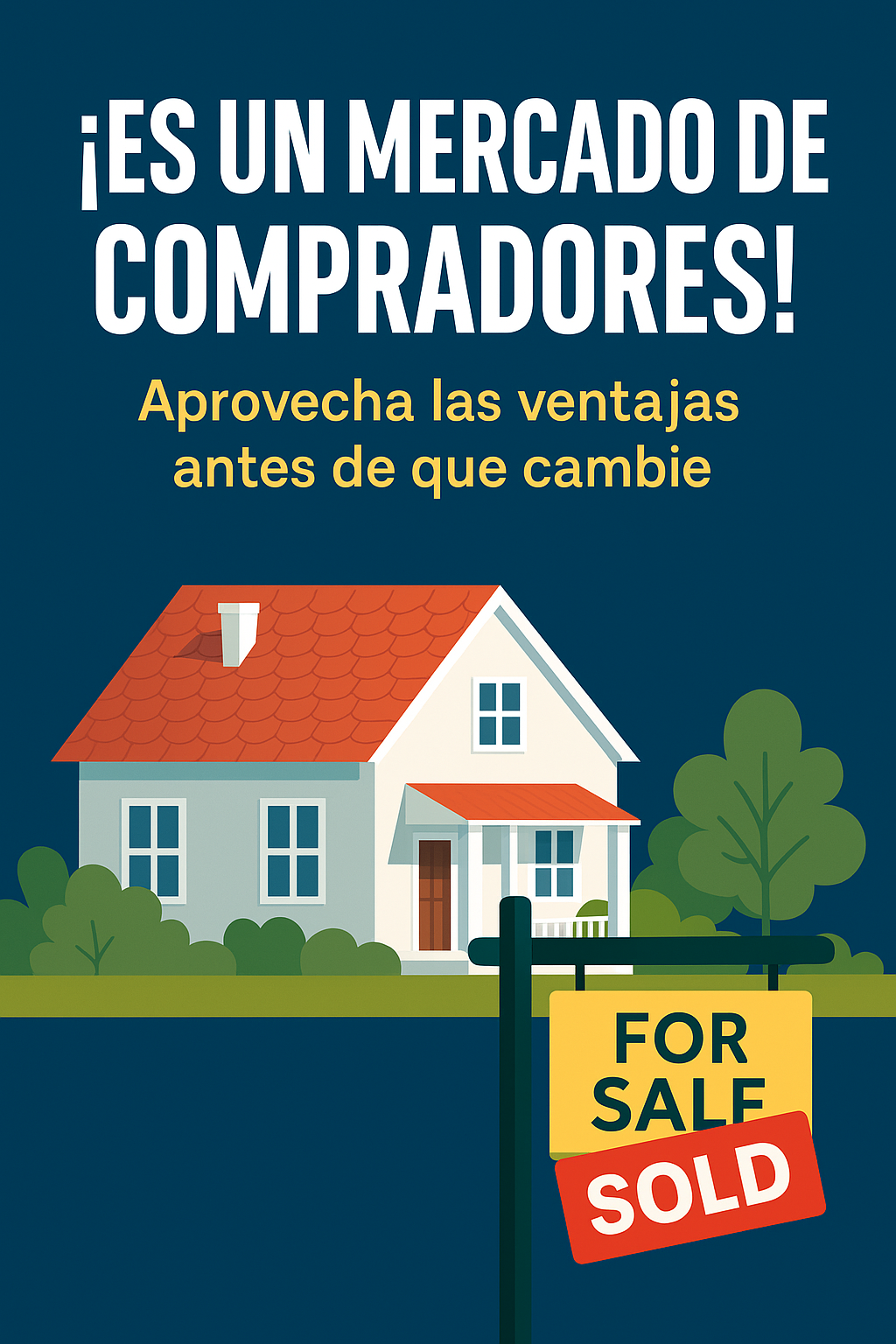 Imagen digital en español que promociona el mercado actual como una gran oportunidad para compradores de vivienda. El diseño muestra una casa moderna con texto que resalta frases como “¡Es un mercado de compradores!” y “Aprovecha las ventajas ahora”. Ideal para acompañar un blog o publicación informativa sobre bienes raíces.