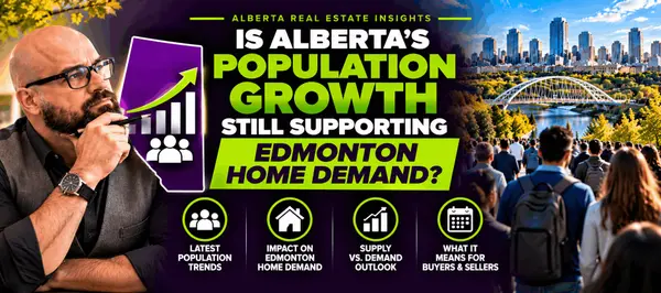 Is Alberta's Population Growth Still Supporting Edmonton Home Demand?