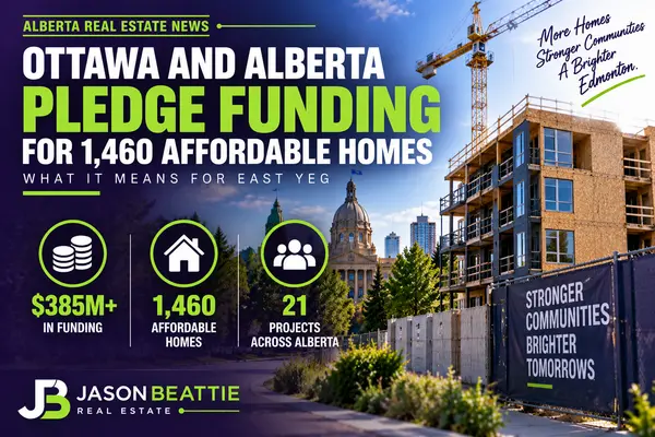 Ottawa and Alberta Pledge Funding for 1,460 Affordable Homes: What It Means for East YEG (AKA East Edmonton)