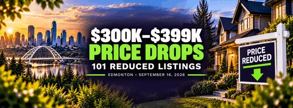 Edmonton $300,000–$399,999 Price Drops: Week of September 16, 2026