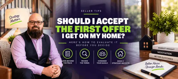 feature image of Should I Accept the First Offer I Get on My Home?