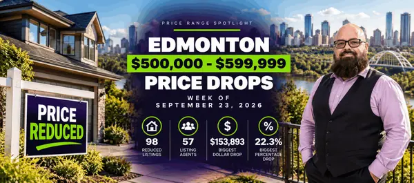 Edmonton $500,000 - $599,999 Price Drops: Week of September 23, 2026