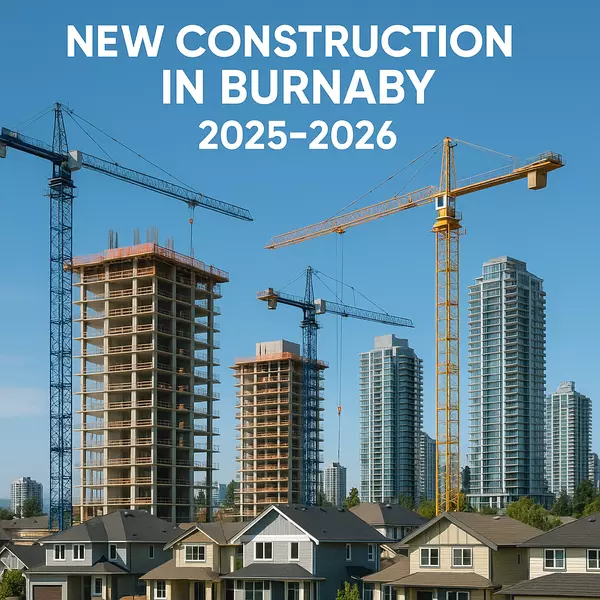New Construction in Burnaby 2025-2026: Complete Guide to 120+ Developments